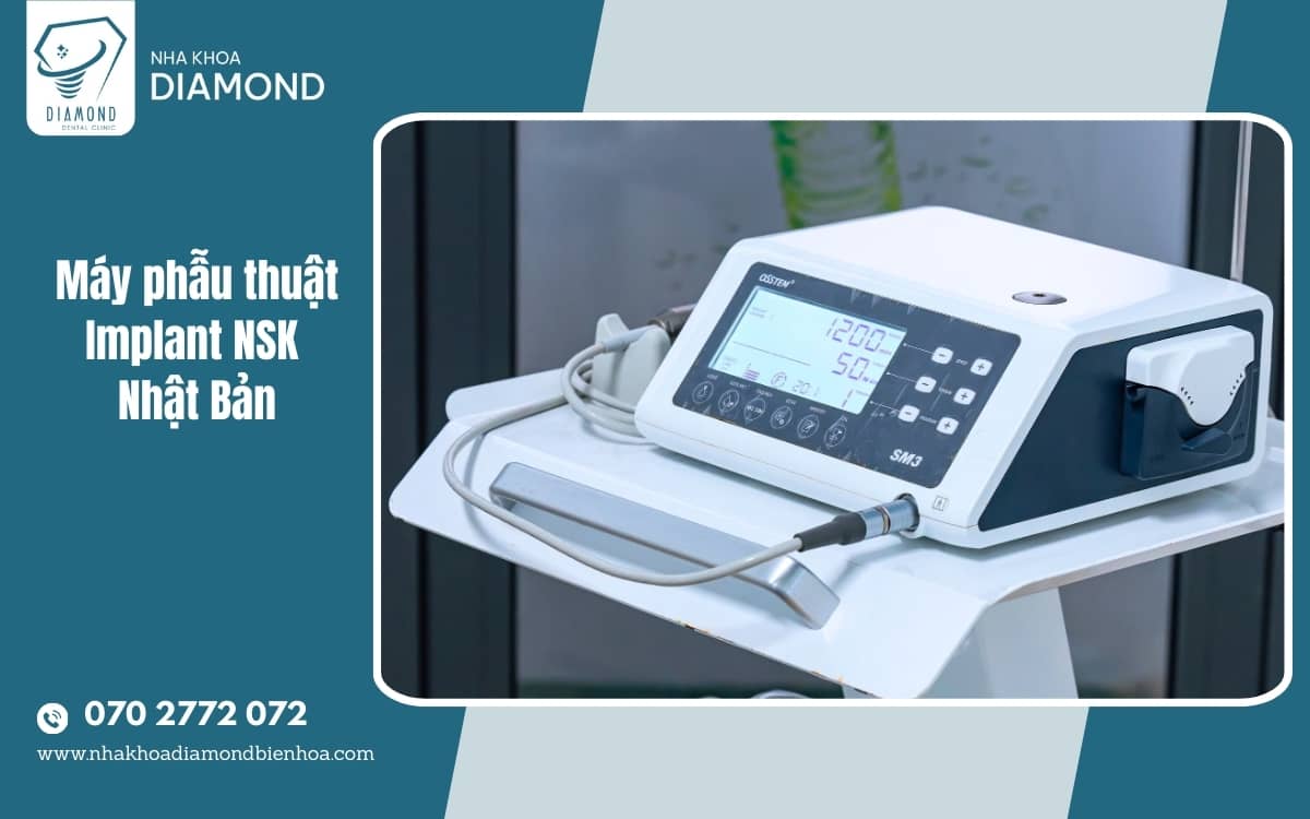 Máy phẫu thuật Implant NSK tại nha khoa Diamond Biên Hoà Máy phẫu thuật Implant NSK tại nha khoa Diamond Biên Hoà